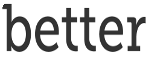 Better